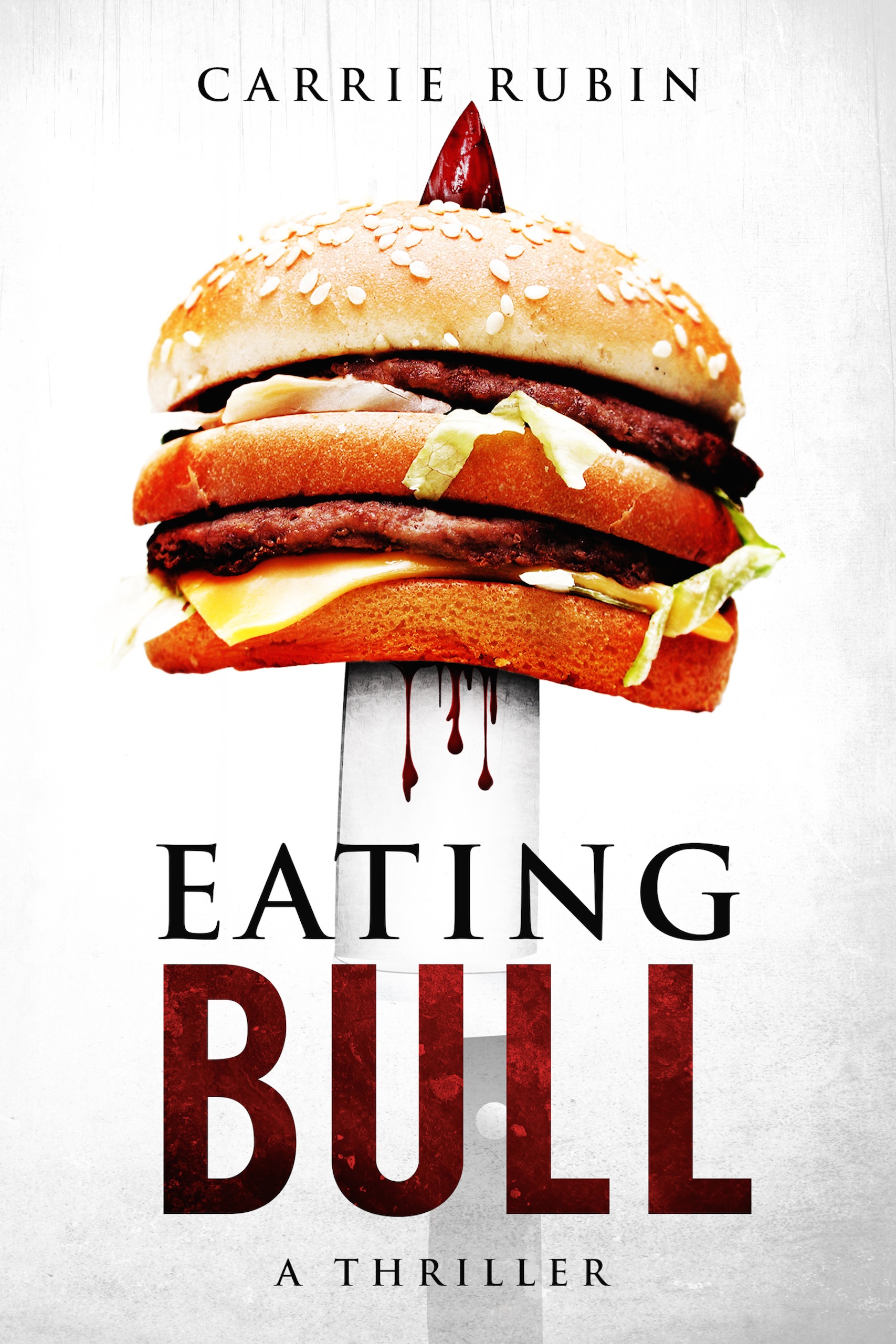 Eating Bull, a thriller by Carrie Rubin